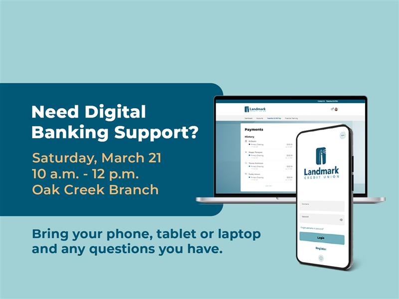 Need Digital support? Saturday, March 7 10 am-11 am, Bring your phone, tablet or laptop and any questions you may have