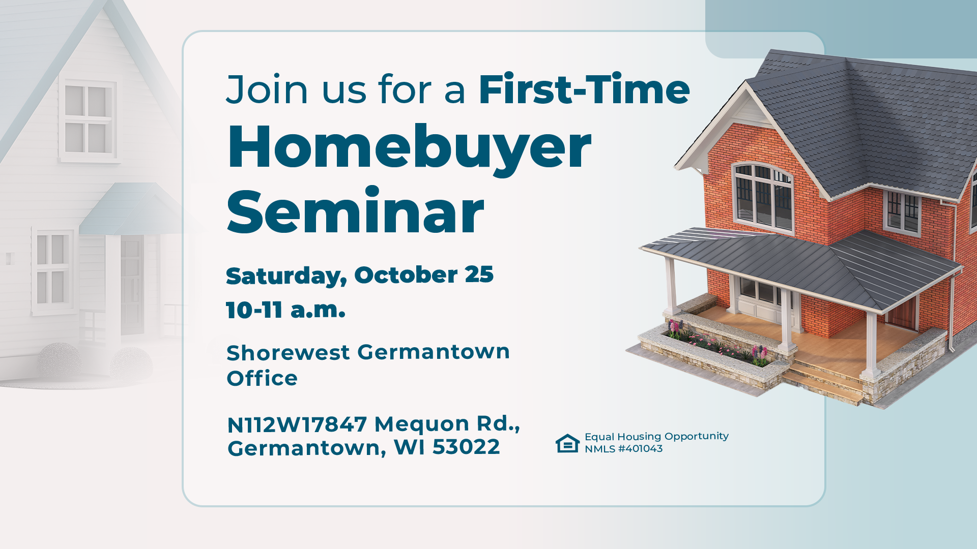 Free First Time Homebuyer Seminar, Saturday October 25th, 10 am to 11 am, Shorewest Germantown Office, N112W17847 Mequon Rd, Germantown, WI